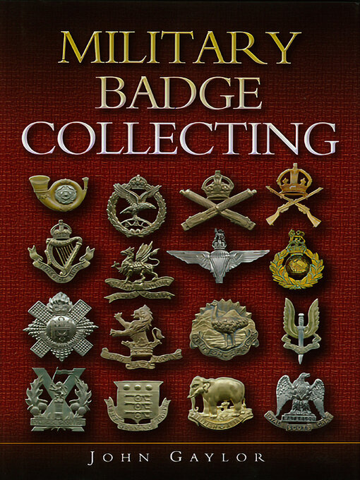 Title details for Military Badge Collecting by John Gaylor - Available